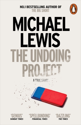 The Undoing Project: A Friendship that Changed the World - Lewis, Michael