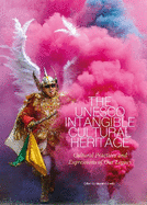The UNESCO Intangible Cultural Heritage: Cultural Practices and Expressions of our Legacy