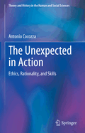 The Unexpected in Action: Ethics, Rationality, and Skills