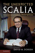 The Unexpected Scalia: A Conservative Justice's Liberal Opinions