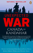 The Unexpected War: Canada in Kandahar