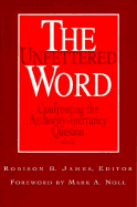 The Unfettered Word - Robinson, James, and James, Robison B