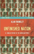 The Unfinished Nation: A Concise History of the American People: Volume II: From 1865 - Brinkley, Alan