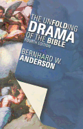 The Unfolding Drama of the Bible - Anderson, Bernhard W