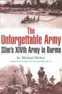 The Unforgettable Army: Slim's 14th Army-Burma