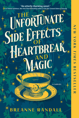 The Unfortunate Side Effects of Heartbreak and Magic - Randall, Breanne