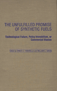 The Unfulfilled Promise of Synthetic Fuels: Technological Failure, Policy Immobilism, or Commercial Illusion