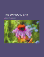 The Unheard Cry