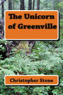 The Unicorn of Greenville: Book 2 of the Lee Rock Series
