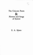 The Unicorn Poem and Flowers and Songs of Sorrow