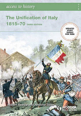 The Unification of Italy, 1815-70 - Pearce, R D (Robert D )