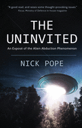 The Uninvited: An expos of the alien abduction phenomenon