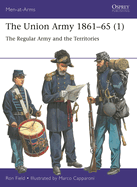 The Union Army 1861-65 (1): The Regular Army and the Territories