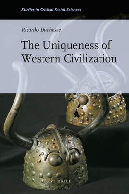 The Uniqueness of Western Civilization - Duchesne, Ricardo