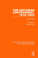 The Unitarian Controversy, 1819-1823: Volume One