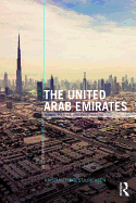 The United Arab Emirates: Power, Politics and Policy-Making