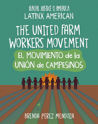 The United Farm Workers Movement / El Movimiento de la Unin de Campesinos - Mendoza, Brenda Perez