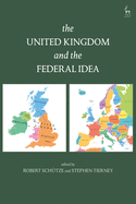 The United Kingdom and the Federal Idea