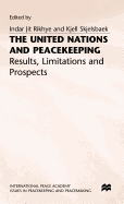 The United Nations and Peacekeeping: Results, Limitations and Prospects - The Lessons of 40 Years of Experience