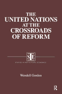 The United Nations at the Crossroads of Reform