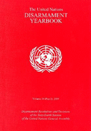 The United Nations Disarmament Yearbook: 2009, Volume 34 - Nations, United