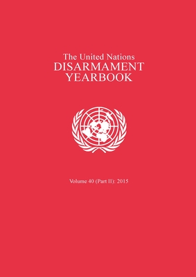 The United Nations disarmament yearbook - United Nations: Department for Disarmament Affairs