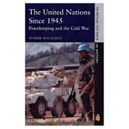 The United Nations Since 1945 - MacQueen, Norrie