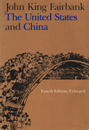 The United States and China: Fourth Edition, Revised and Enlarged