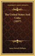 The United States and Cuba (1857)