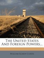 The United States and Foreign Powers