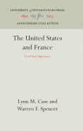 The United States and France: Civil War Diplomacy