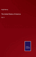 The United States of America: Vol. II