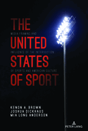 The United States of Sport: Media Framing and Influence of the Intersection of Sports and American Culture