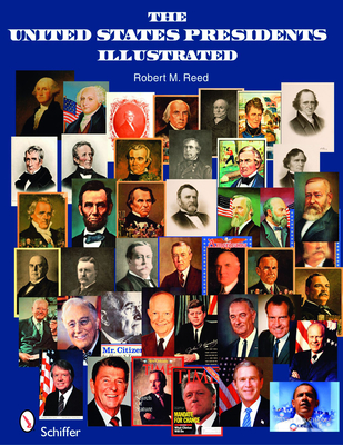 The United States Presidents Illustrated - Reed, Robert M