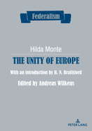 The Unity of Europe: With an Introduction by H. N. Brailsford. Edited by Andreas Wilkens
