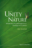 The Unity of Nature: Wholeness and Disintegration in Ecology and Science