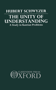 The Unity of Understanding: A Study in Kantian Problems