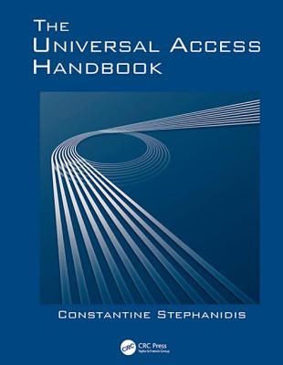 The Universal Access Handbook - Stephanidis, Constantine (Editor)