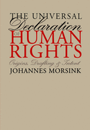 The Universal Declaration of Human Rights: Origins, Drafting, and Intent