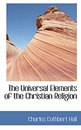 The Universal Elements of the Christian Religion