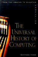 The Universal History of Numbers: From Prehistory to the Invention of the Computer - Ifrah, Georges