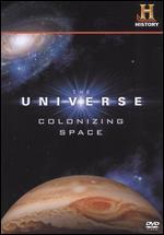 The Universe: Colonizing Space
