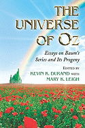 The Universe of Oz: Essays on Baum's Series and Its Progeny