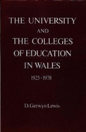 The University and Colleges of Education in Wales, 1925-1978