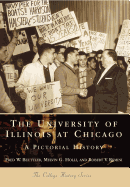The University of Illinois at Chicago:: A Pictorial History