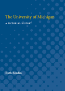The University of Michigan: A Pictorial History