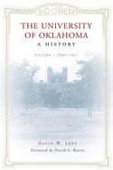 The University of Oklahoma: A History, Volume 1: 1890-1917