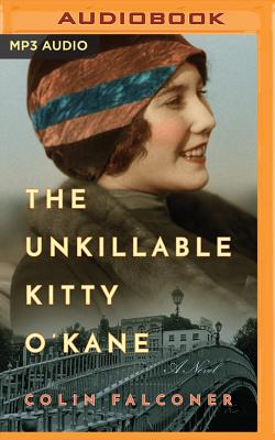 The Unkillable Kitty O'Kane - Falconer, Colin, and Kerr Collins, Alana (Read by)