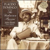 The Unknown Puccini - Julius Rudel (piano); Julius Rudel (organ); Plcido Domingo (tenor)