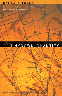 The Unknown Quantity - Broch, Hermann, and Muir, Willa (Translated by), and Muir, Edwin (Translated by)